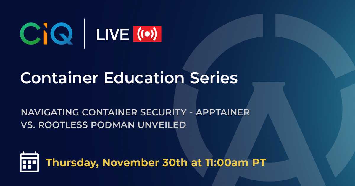 Navigating Container Security - Apptainer vs. Rootless Podman Unveiled webinar poster